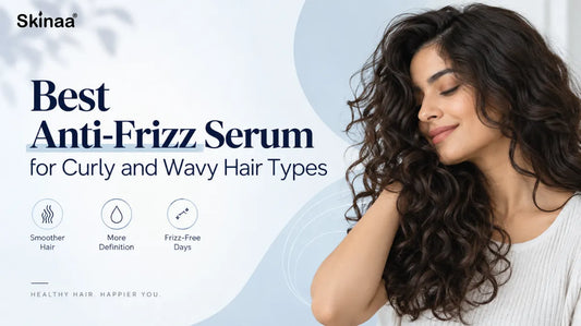 Best Anti-Frizz Serum for Curly and Wavy Hair Types
