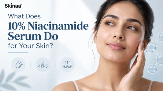 What Does 10% Niacinamide Serum Do for Your Skin?