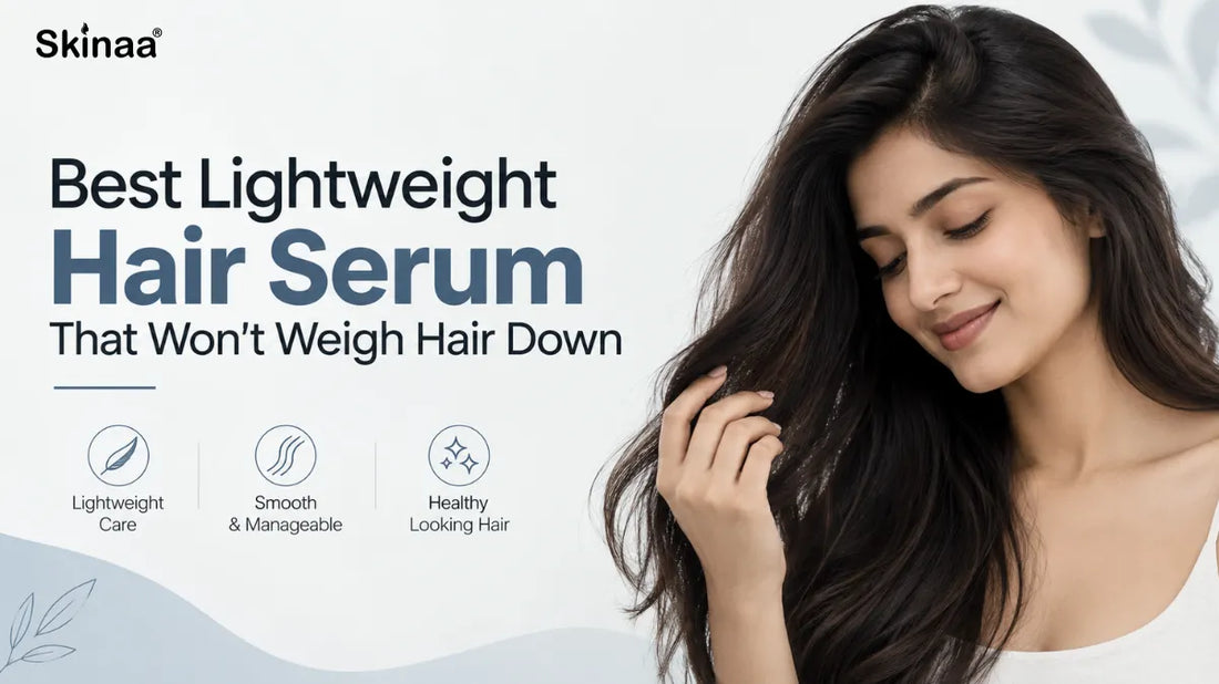 Best Lightweight Hair Serum That Won't Weigh Hair Down