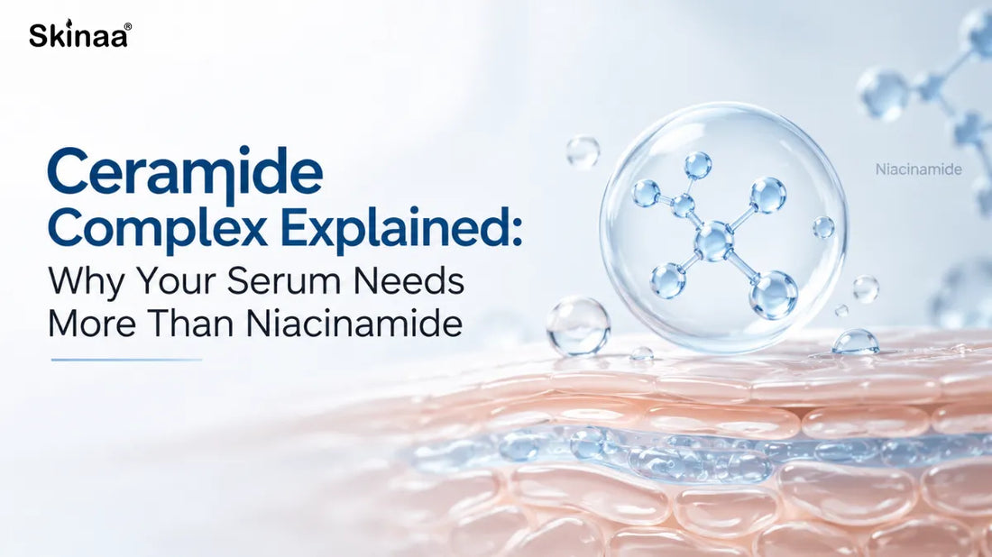 Ceramide Complex Explained: Why Your Serum Needs More Than Niacinamide