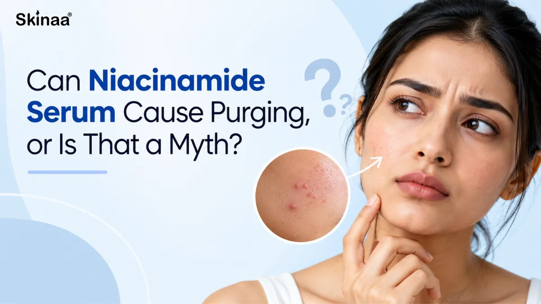 Can Niacinamide Serum Cause Purging, or Is That a Myth?