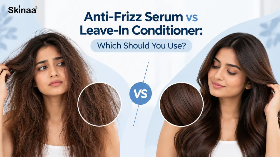 Anti-Frizz Serum vs Leave-In Conditioner: Which Should You Use?