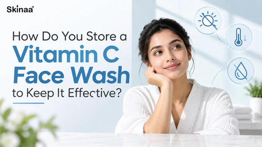 How Do You Store a Vitamin C Face Wash to Keep It Effective?