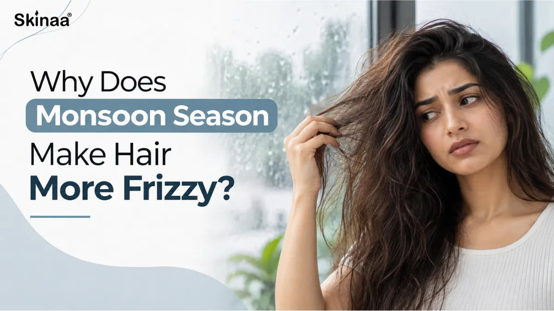Why Does Monsoon Season Make Hair More Frizzy?