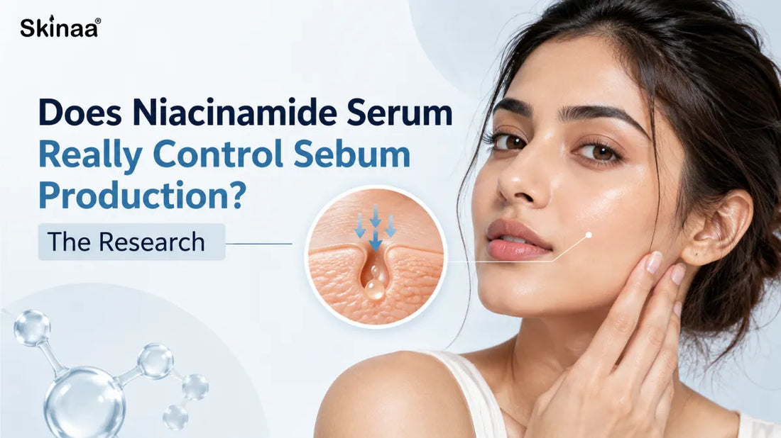 Does Niacinamide Serum Really Control Sebum Production? The Research