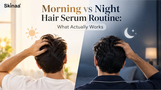 Morning vs Night Hair Serum Routine: What Actually Works