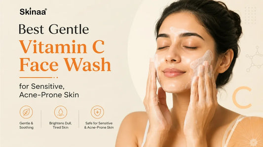 Best Gentle Vitamin C Face Wash for Sensitive, Acne-Prone Skin