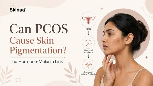 Can PCOS Cause Skin Pigmentation? The Hormone-Melanin Link
