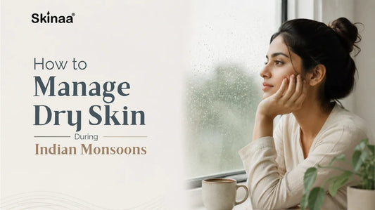 How to Manage Dry Skin During Indian Monsoons