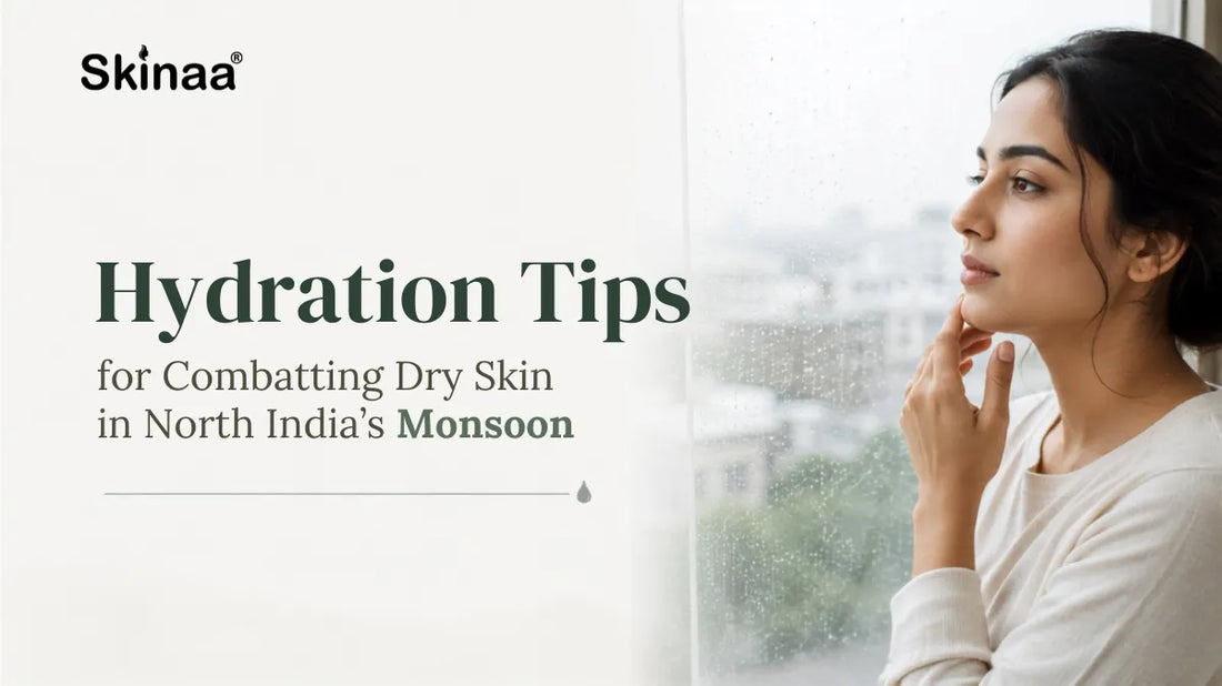 Hydration Tips for Combatting Dry Skin in North India's Monsoon