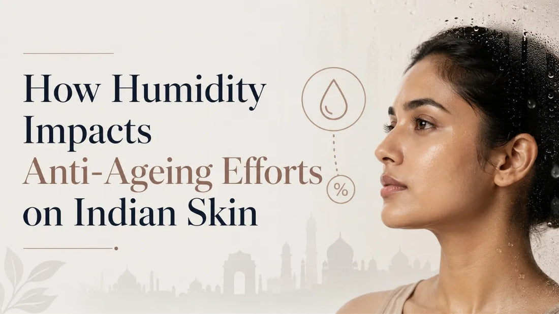 How Humidity Impacts Anti-Ageing Efforts on Indian Skin