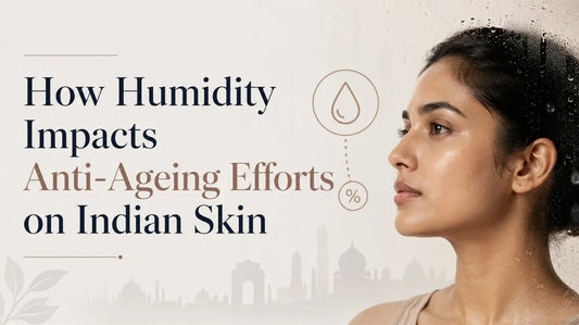 How Humidity Impacts Anti-Ageing Efforts on Indian Skin