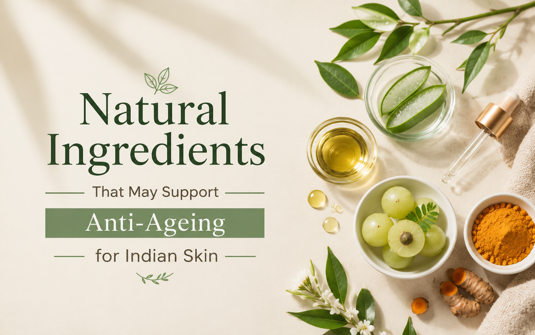 Natural Ingredients That May Support Anti-Ageing for Indian Skin