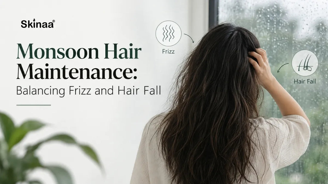 Monsoon Hair Maintenance: Balancing Frizz and Hair Fall