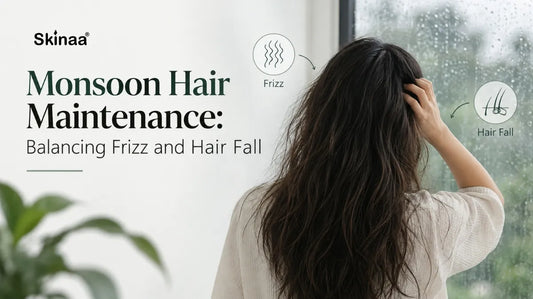 Monsoon Hair Maintenance: Balancing Frizz and Hair Fall