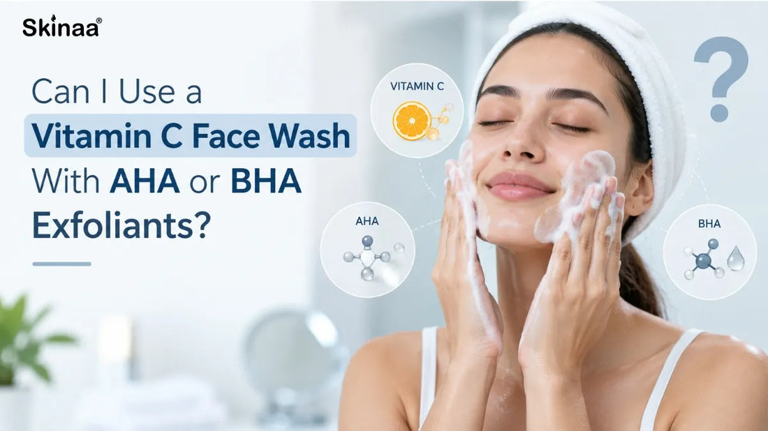 Can I Use a Vitamin C Face Wash With AHA or BHA Exfoliants?