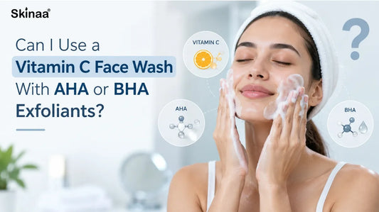 Can I Use a Vitamin C Face Wash With AHA or BHA Exfoliants?
