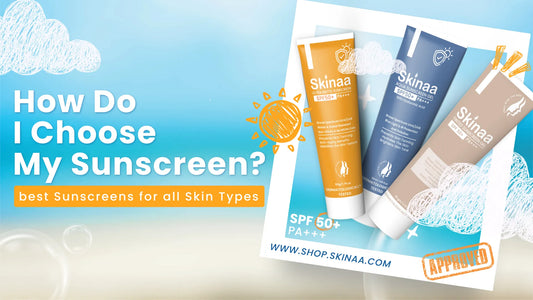 How Do I Choose My Sunscreen?