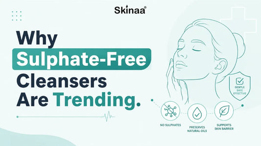 Why Sulphate-Free Cleansers Are Trending in India