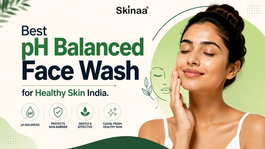 Best pH Balanced Face Wash for Healthy Skin India