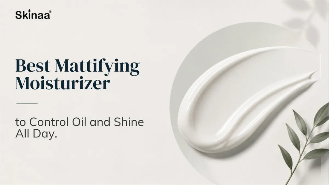 Best Mattifying Moisturizer to Control Oil and Shine All Day