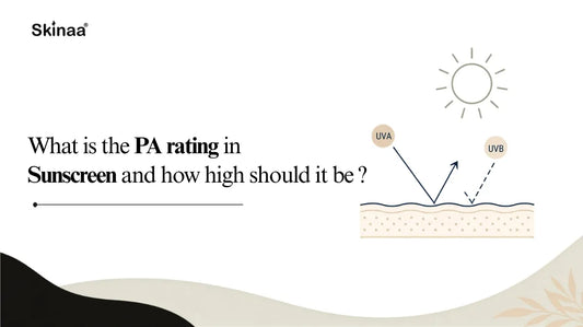 What Is the PA Rating in Sunscreen and How High Should It Be?