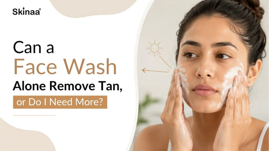 Can a Face Wash Alone Remove Tan, or Do I Need More?