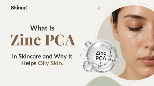 What Is Zinc PCA in Skincare and Why It Helps Oily Skin