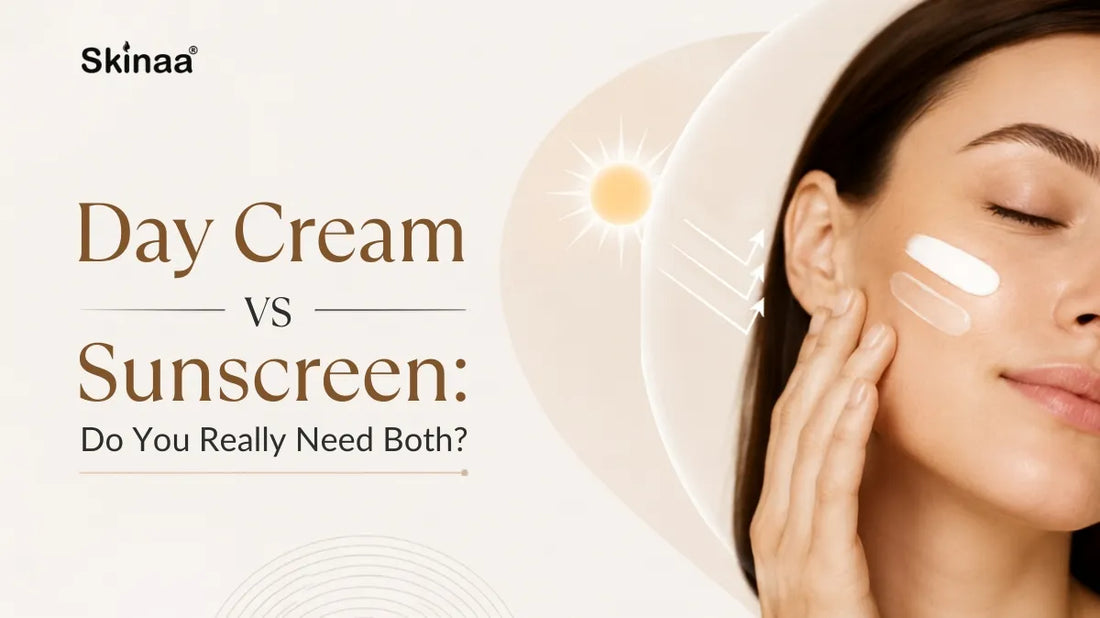 Day Cream vs Sunscreen: Do You Really Need Both?