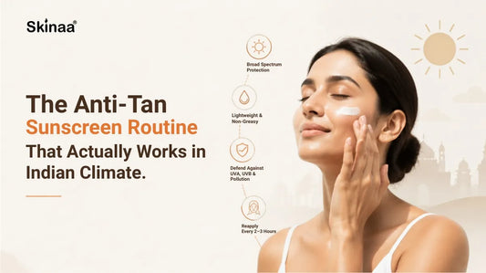 The Anti-Tan Sunscreen Routine That Actually Works in Indian Climate