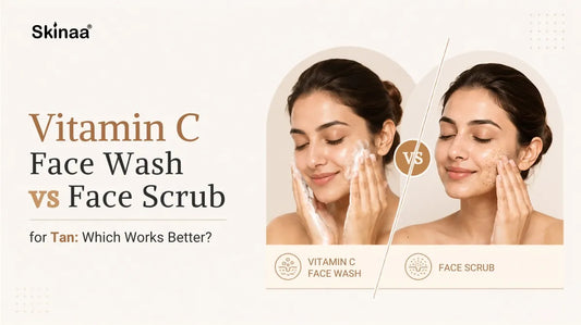 Vitamin C Face Wash vs Face Scrub for Tan: Which Works Better?