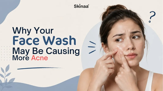 Why Your Face Wash May Be Causing More Acne