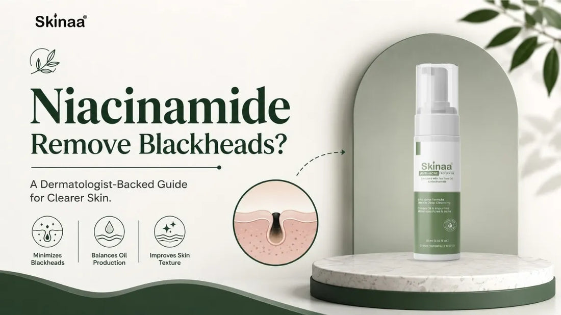 Skinaa niacinamide face wash for blackhead removal and clearer skin