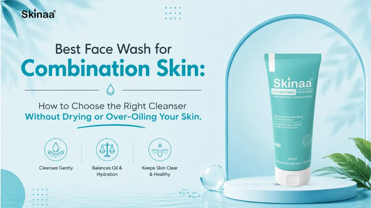 Best face wash for combination skin with hydrating gentle cleanser.