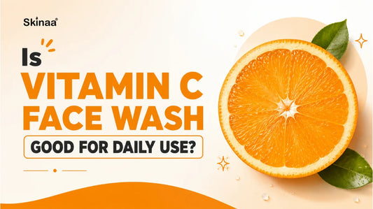Banner asking “Is Vitamin C Face Wash Good for Daily Use?” with a large orange slice and green leaves on a light background.