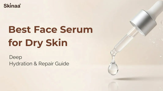 Best Face Serum for Dry Skin: Deep Hydration & Repair Guide