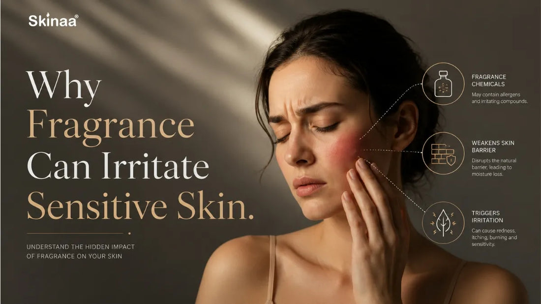 Why fragrance in skincare can irritate sensitive skin and cause redness.