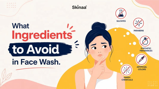 What Ingredients to Avoid in Face Wash