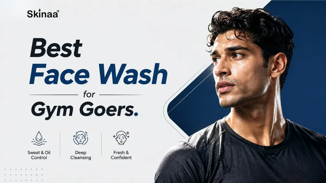 Best face wash for gym goers to control sweat, oil, and post-workout acne.