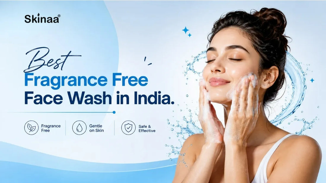 Best fragrance-free face wash in India for gentle and sensitive skin care.