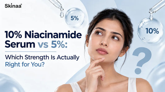 10% Niacinamide Serum vs 5%: Which Strength Is Actually Right for You?