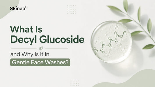 What Is Decyl Glucoside and Why Is It in Gentle Face Washes?