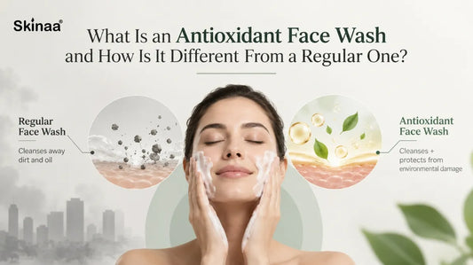 What Is an Antioxidant Face Wash and How Is It Different From a Regular One?