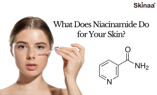 What Does Niacinamide Do for Your Skin?