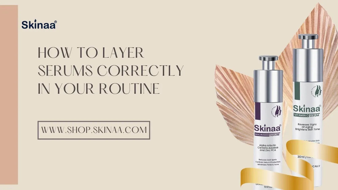 How to Layer Serums Correctly in Your Routine