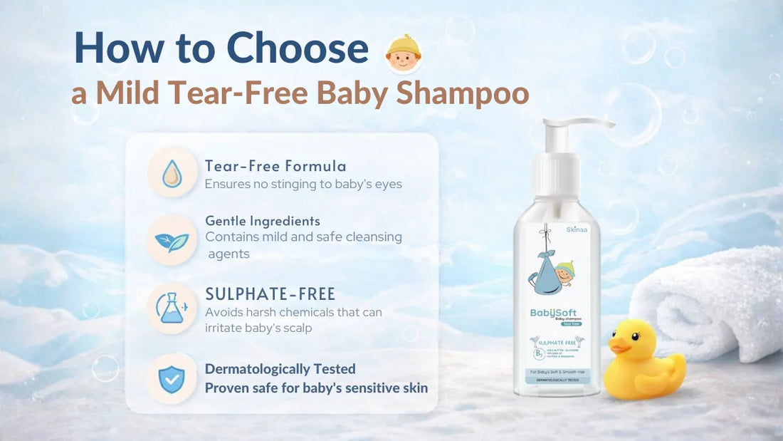 How to Choose a Mild Tear-Free Baby Shampoo