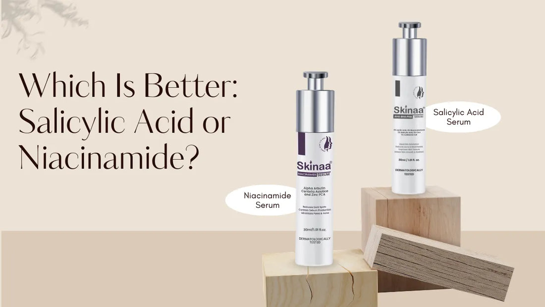Which Is Better: Salicylic Acid or Niacinamide?