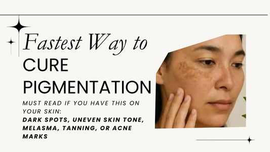 What Is the Fastest Way to Cure Pigmentation?