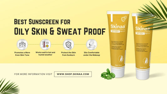 Which Sunscreen Is Best for Oily Skin and Sweat Proof?