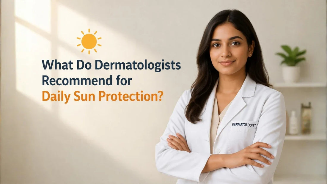 What Do Dermatologists Recommend for Daily Sun Protection?